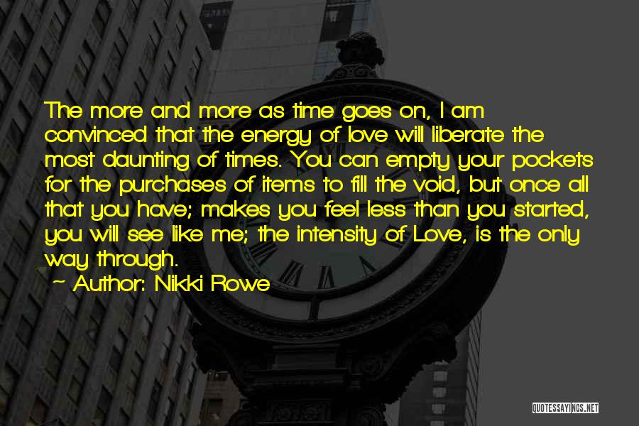 Love Convinced Quotes By Nikki Rowe