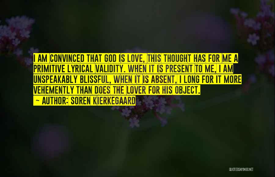 Love Convinced Quotes By Soren Kierkegaard