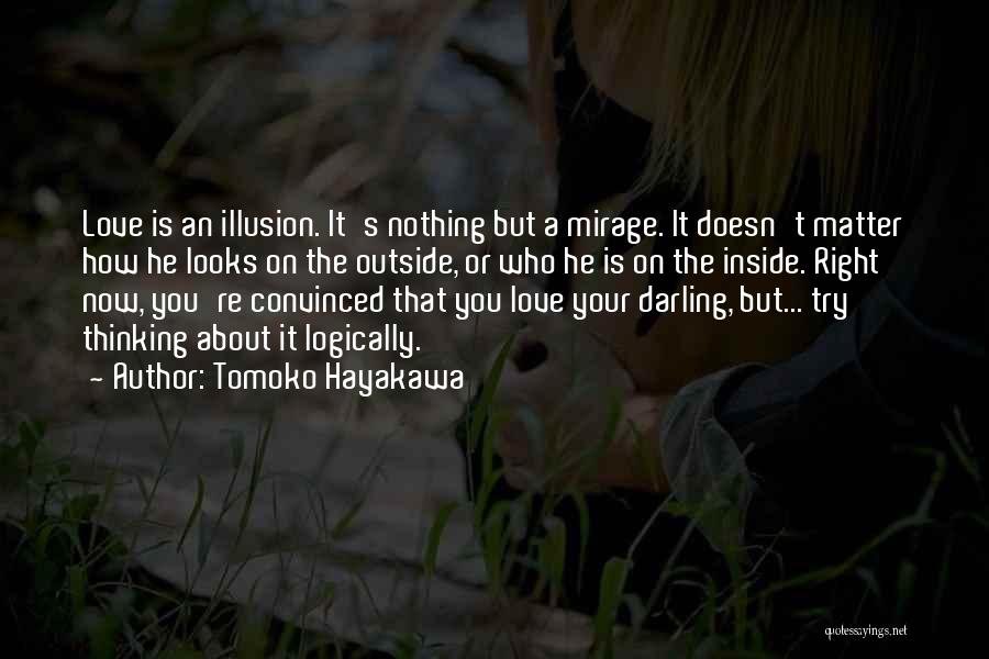 Love Convinced Quotes By Tomoko Hayakawa