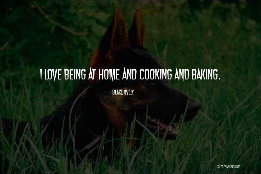 Love Cooking Quotes By Blake Lively