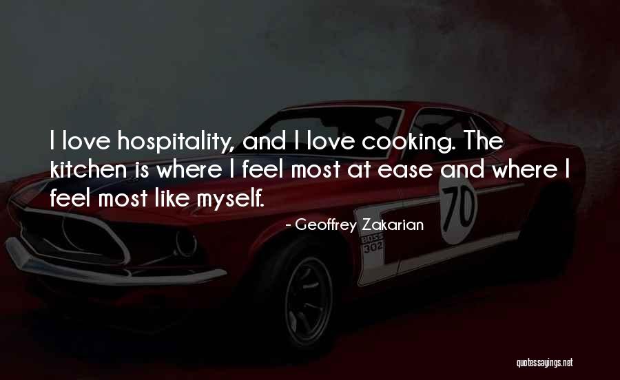 Love Cooking Quotes By Geoffrey Zakarian