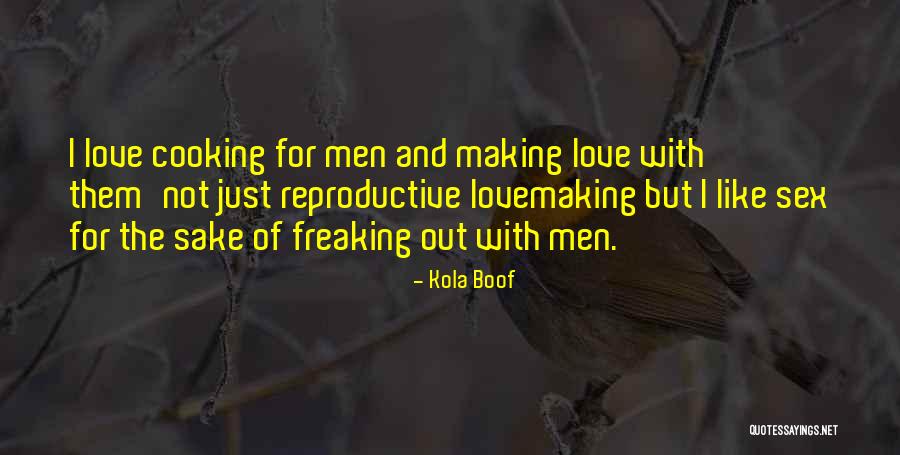 Love Cooking Quotes By Kola Boof