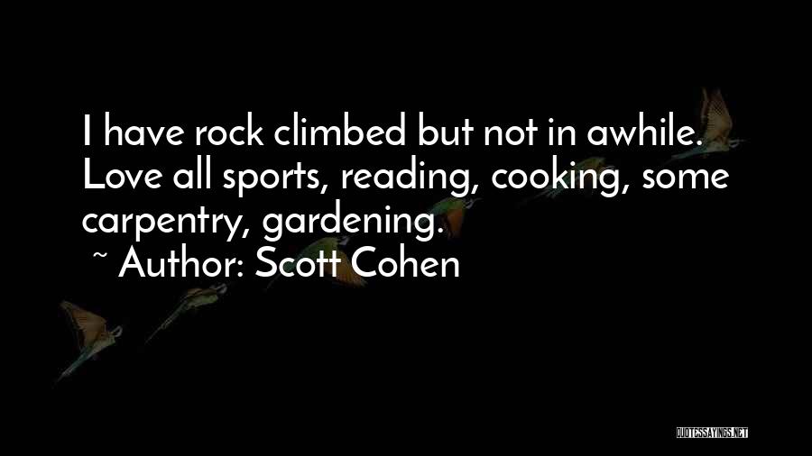 Love Cooking Quotes By Scott Cohen