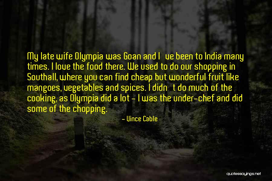 Love Cooking Quotes By Vince Cable