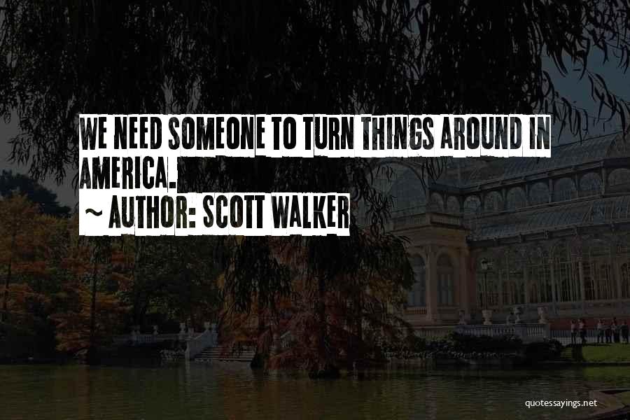 Love Corningstone Quotes By Scott Walker
