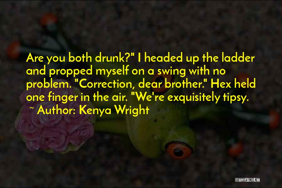 Love Correction Quotes By Kenya Wright