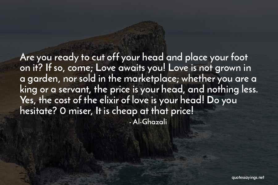 Love Cost Nothing Quotes By Al-Ghazali Love Cost Nothing Quotes By Al-Ghazali