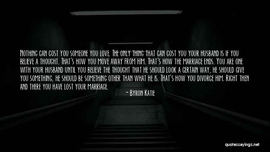 Love Cost Nothing Quotes By Byron Katie Love Cost Nothing Quotes By Byron Katie