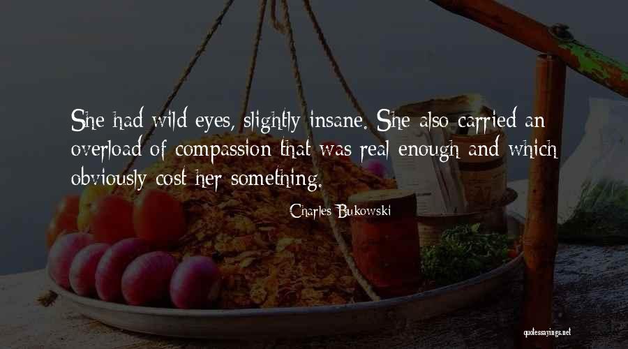 Love Cost Nothing Quotes By Charles Bukowski Love Cost Nothing Quotes By Charles Bukowski