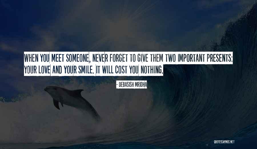 Love Cost Nothing Quotes By Debasish Mridha Love Cost Nothing Quotes By Debasish Mridha