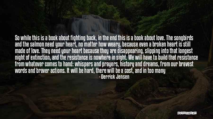 Love Cost Nothing Quotes By Derrick Jensen Love Cost Nothing Quotes By Derrick Jensen