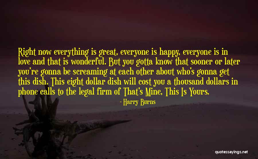 Love Cost Nothing Quotes By Harry Burns Love Cost Nothing Quotes By Harry Burns