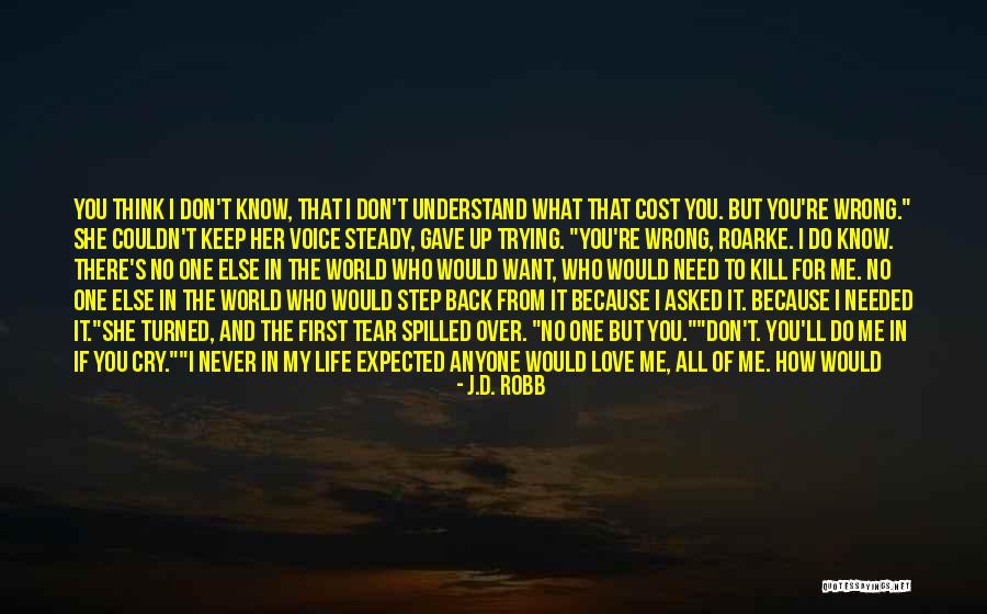 Love Cost Nothing Quotes By J.D. Robb Love Cost Nothing Quotes By J.D. Robb