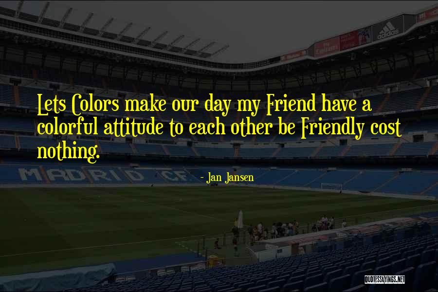 Love Cost Nothing Quotes By Jan Jansen Love Cost Nothing Quotes By Jan Jansen