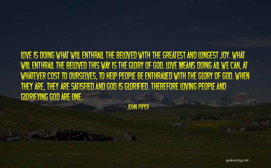 Love Cost Nothing Quotes By John Piper Love Cost Nothing Quotes By John Piper