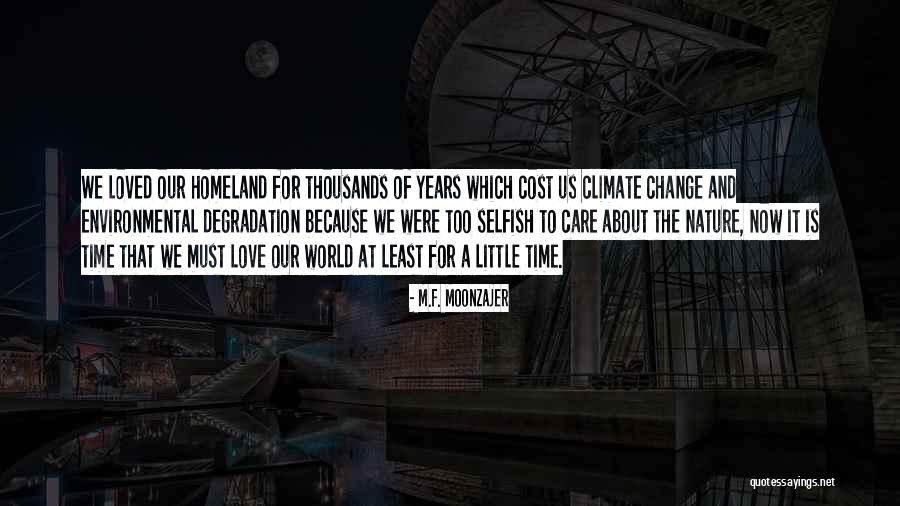 Love Cost Nothing Quotes By M.F. Moonzajer Love Cost Nothing Quotes By M.F. Moonzajer