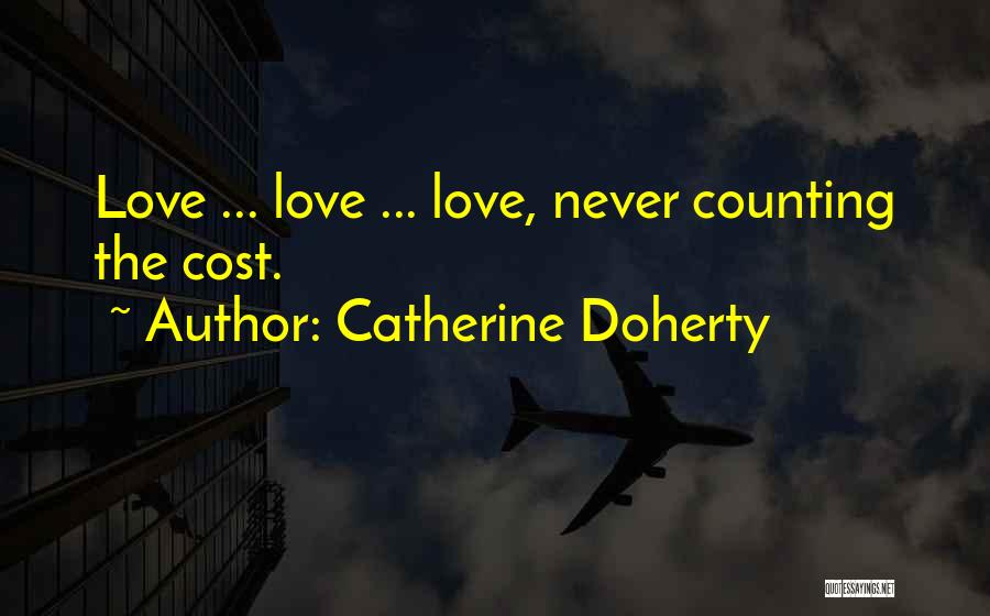 Love Cost Quotes By Catherine Doherty