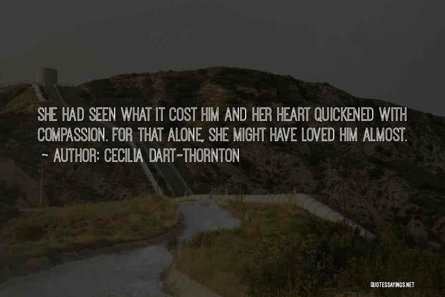 Love Cost Quotes By Cecilia Dart-Thornton