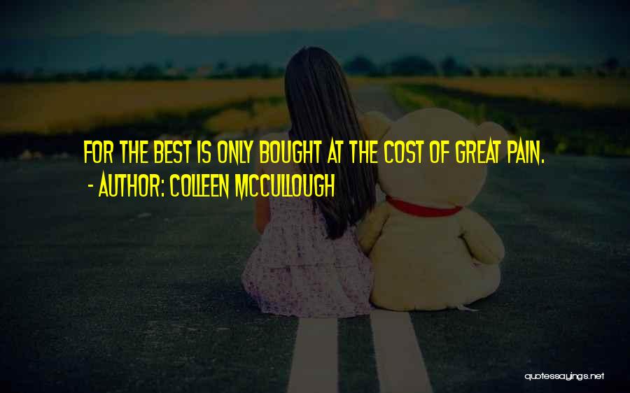 Love Cost Quotes By Colleen McCullough