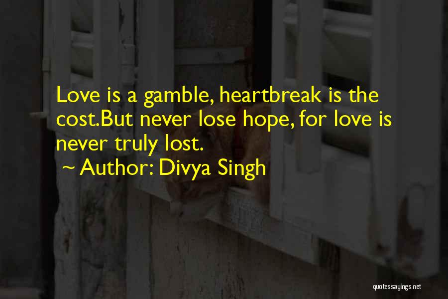 Love Cost Quotes By Divya Singh