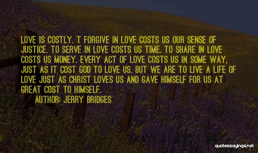 Love Cost Quotes By Jerry Bridges
