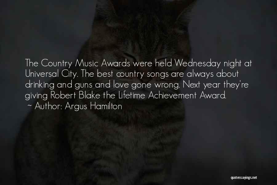 Love Country Songs Quotes By Argus Hamilton