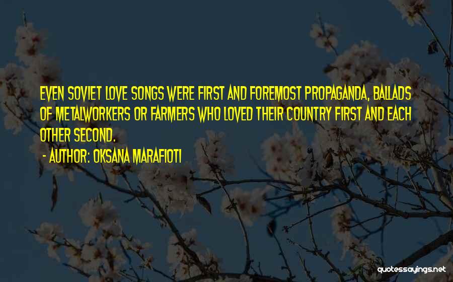 Love Country Songs Quotes By Oksana Marafioti