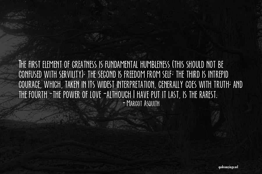 Love Courage Quotes By Margot Asquith Love Courage Quotes By Margot Asquith