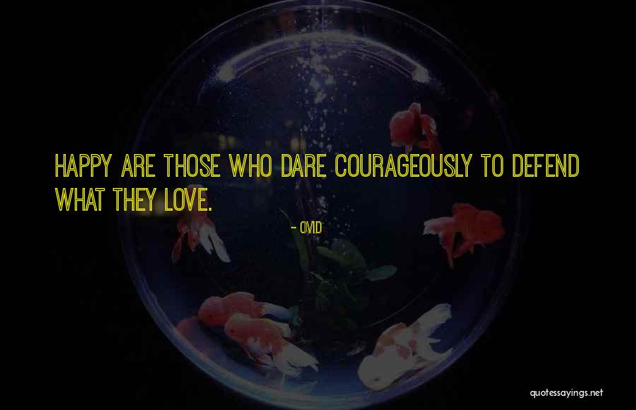 Love Courageously Quotes By Ovid Love Courageously Quotes By Ovid