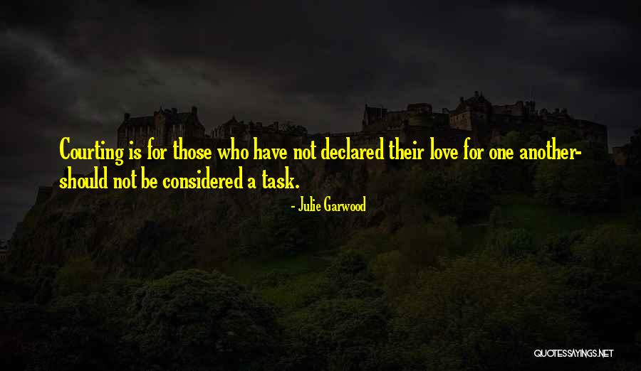 Love Courting Quotes By Julie Garwood Love Courting Quotes By Julie Garwood