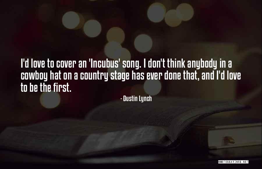 Love Cover Quotes By Dustin Lynch Love Cover Quotes By Dustin Lynch