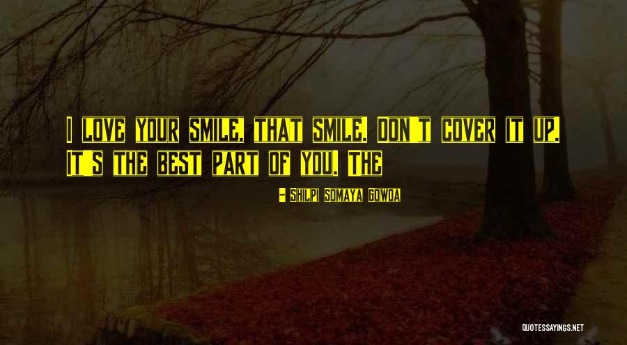 Love Cover Quotes By Shilpi Somaya Gowda Love Cover Quotes By Shilpi Somaya Gowda