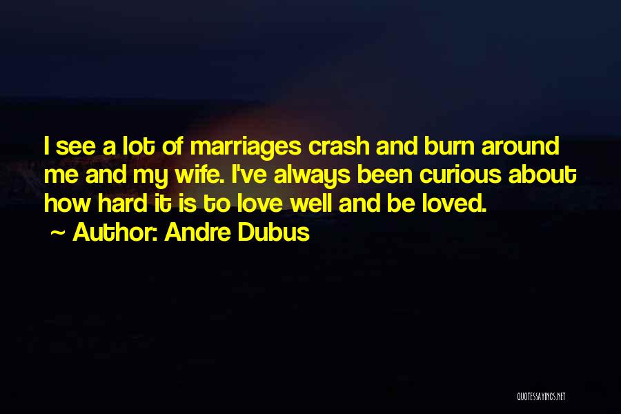 Love Crash Quotes By Andre Dubus