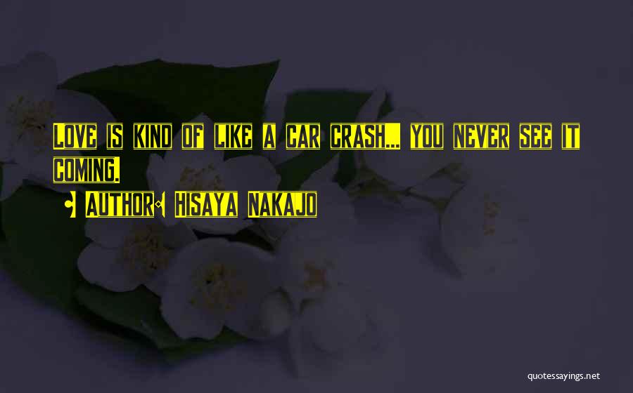 Love Crash Quotes By Hisaya Nakajo