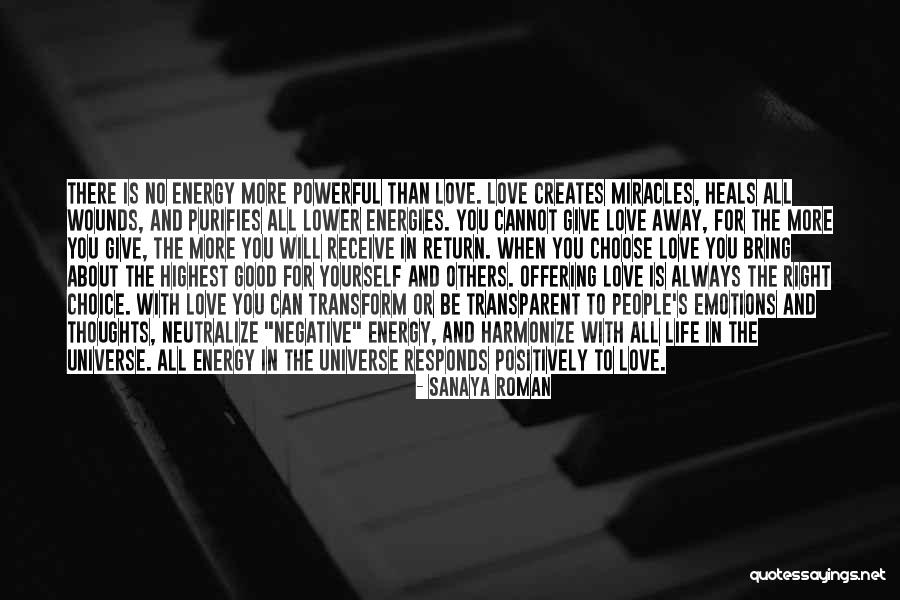 Love Creates Miracles Quotes By Sanaya Roman Love Creates Miracles Quotes By Sanaya Roman