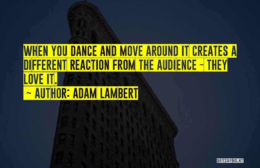 Love Creates Quotes By Adam Lambert