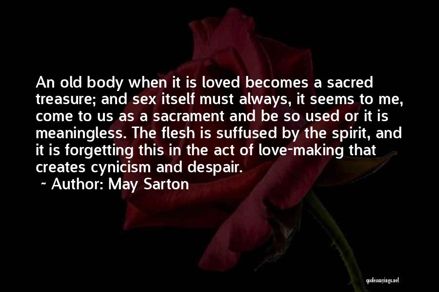 Love Creates Quotes By May Sarton