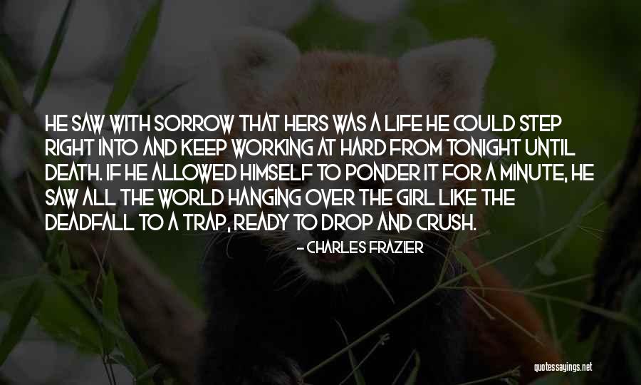 Love Crush Quotes By Charles Frazier