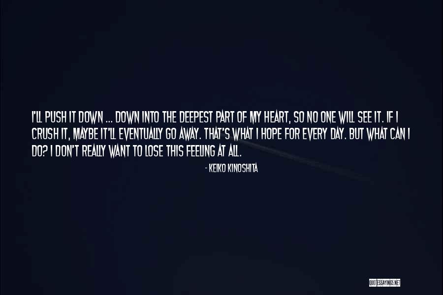 Love Crush Quotes By Keiko Kinoshita Love Crush Quotes By Keiko Kinoshita