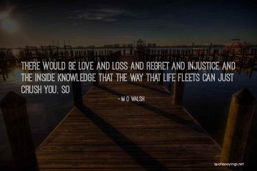 Love Crush Quotes By M O Walsh Love Crush Quotes By M O Walsh