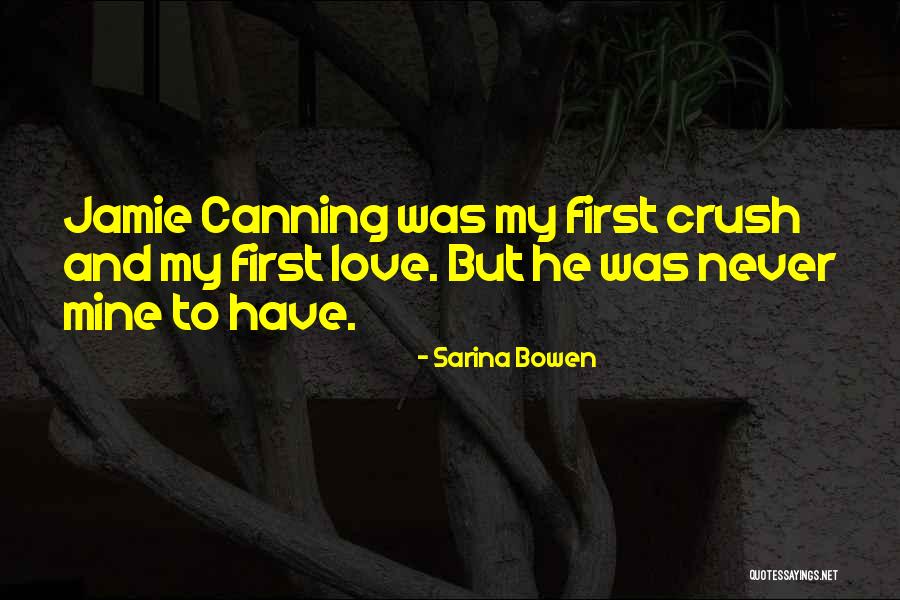 Love Crush Quotes By Sarina Bowen
