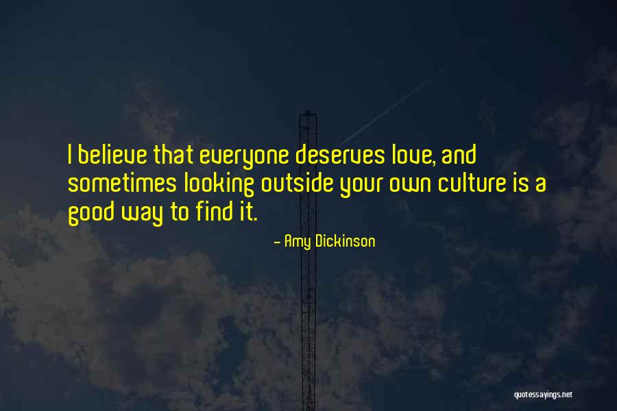 Love Culture Quotes By Amy Dickinson