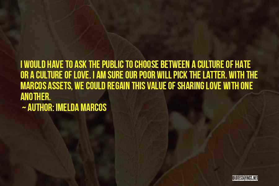 Love Culture Quotes By Imelda Marcos