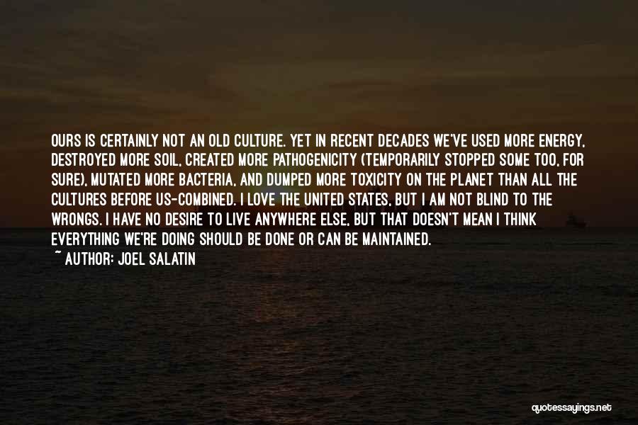 Love Culture Quotes By Joel Salatin