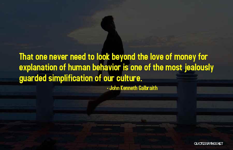 Love Culture Quotes By John Kenneth Galbraith