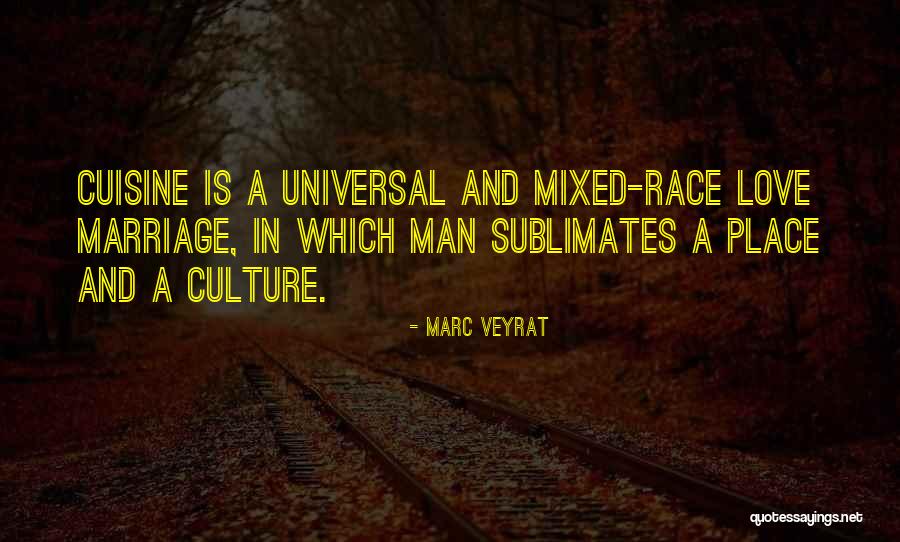 Love Culture Quotes By Marc Veyrat