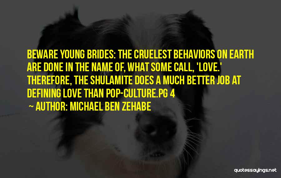 Love Culture Quotes By Michael Ben Zehabe