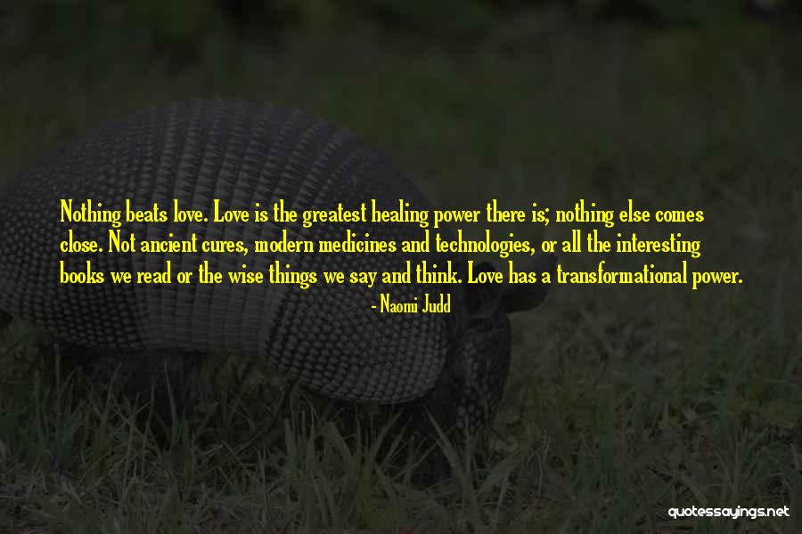 Love Cures All Quotes By Naomi Judd Love Cures All Quotes By Naomi Judd