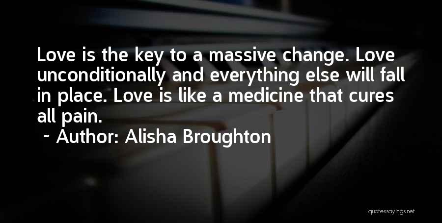 Love Cures Quotes By Alisha Broughton