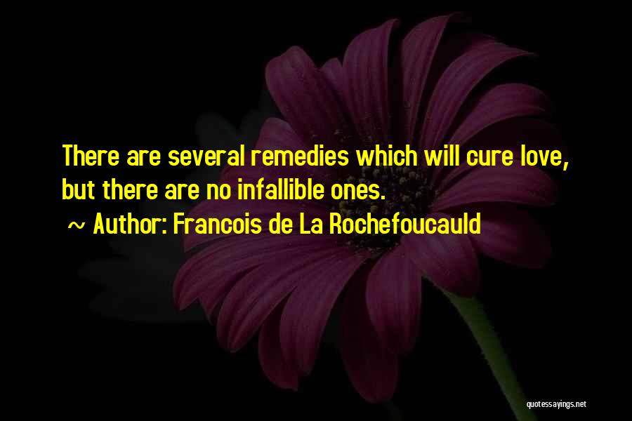 Love Cures Quotes By Francois De La Rochefoucauld